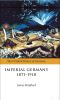 [Short Oxford History of Germany 01] • Imperial Germany, 1871-1918